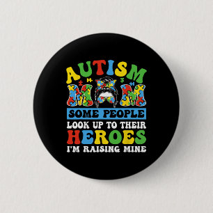 Bóton Redondo 5.08cm Autismo Mãe Algumas Pessoas Procuram Heróis Eu sou