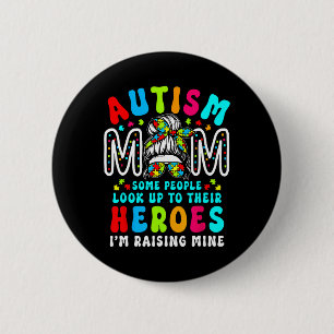 Bóton Redondo 5.08cm Autismo Mãe Levantando Herói Bagunça Mensagem Bun 