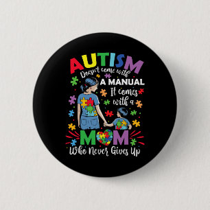 Bóton Redondo 5.08cm Autismo Mãe não vem com um Autismo manual