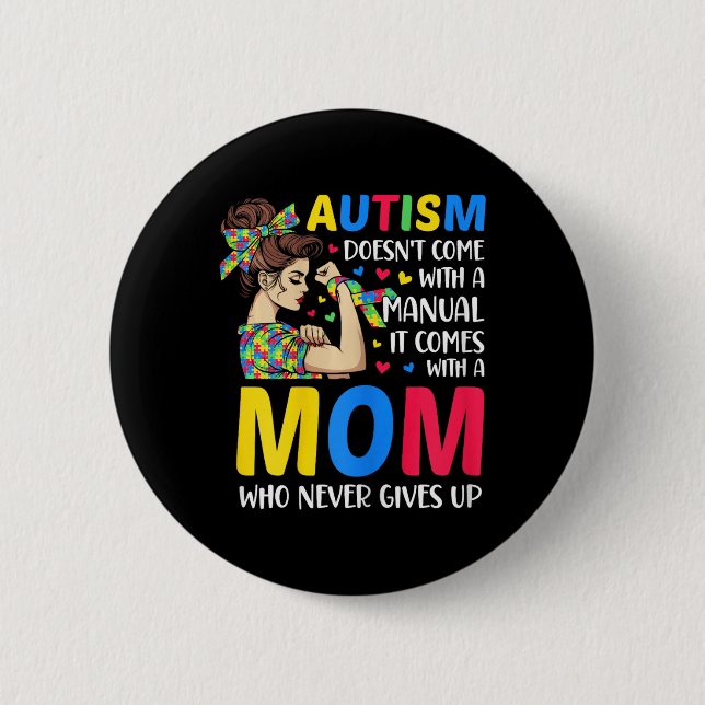 Bóton Redondo 5.08cm Autismo Mamãe não vem com um Autismo manual Mãe G (Frente)