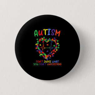 Bóton Redondo 5.08cm Autismo Não julgue o que você não entende