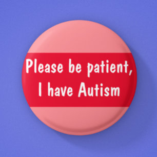 Bóton Redondo 5.08cm Autismo, por favor, seja paciente com espectro de 