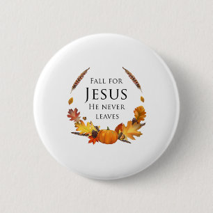 Bóton Redondo 5.08cm Autumn Christian Call Por Jesus Que Ele Nunca Sai