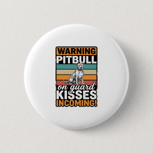 Bóton Redondo 5.08cm Aviso de Pitbull Beijos a Caminho Design de Cachor