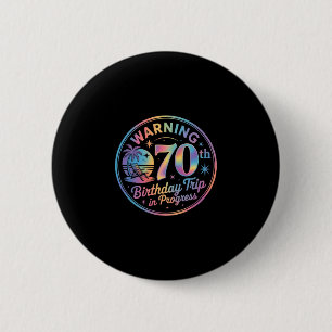 Bóton Redondo 5.08cm Aviso Viagem de Aniversário de 70 anos em Andament