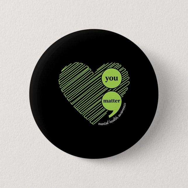 Bóton Redondo 5.08cm Awareness You Problem, Mental Health Awareness  (Frente)