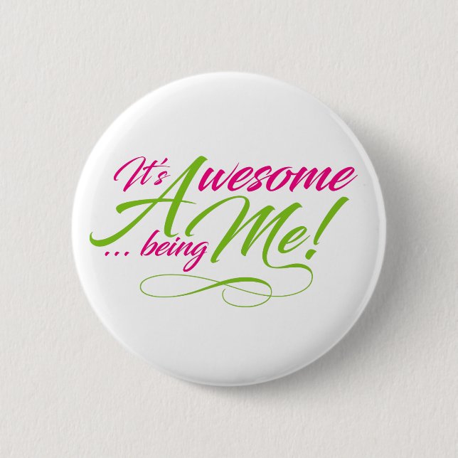 Bóton Redondo 5.08cm Awesome Being Me Button (Frente)
