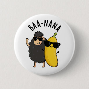 Bóton Redondo 5.08cm Baa-nana Funny Banana Puns