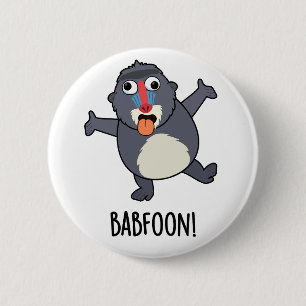 Bóton Redondo 5.08cm Bab-foon Funny Baffoon Baboon Pun