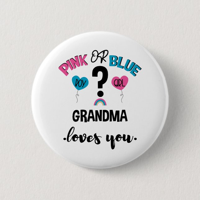 Bóton Redondo 5.08cm Baby Gender Reveal Pink Or Blue Grandma Loves You (Frente)