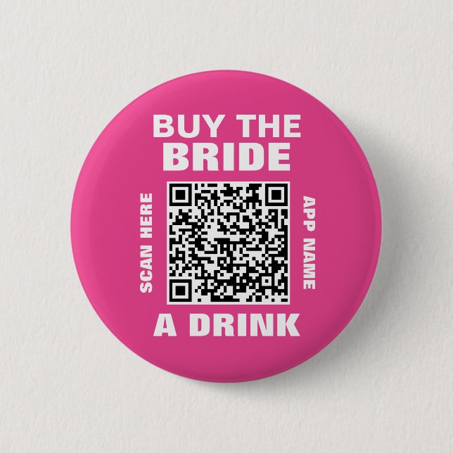 Bóton Redondo 5.08cm Bachelorette Party Scan QR Code Buy Bride Drink (Frente)
