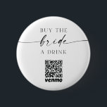 Bóton Redondo 5.08cm Bachelorette QR Code Comprar Noiva A Bebida<br><div class="desc">Este botão é perfeito para uma festa de solteira - vista-o para que as pessoas possam comprar uma bebida para a noiva!</div>