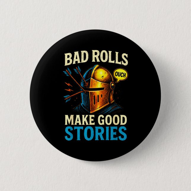 Bóton Redondo 5.08cm Bad Rolls Make Good Stories - Rpg Gaming Fun  (Frente)