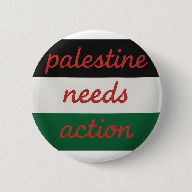 Bóton Redondo 5.08cm Badge Palestine needs Action (Frente)