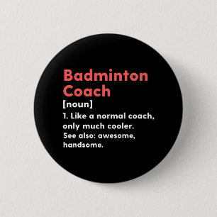 Bóton Redondo 5.08cm Badminton Coach Definição Engraçado Fortaleza Pres