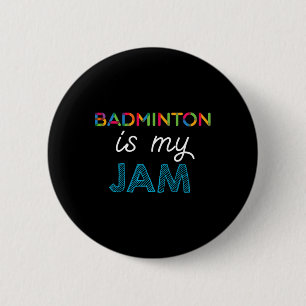 Bóton Redondo 5.08cm Badminton é meu Design de Badminton emperrado