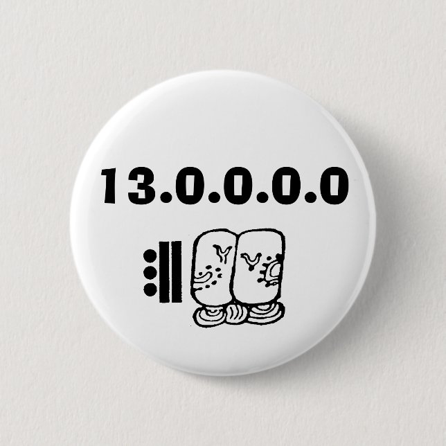 Bóton Redondo 5.08cm baktun, 13.0.0.0 .0 (Frente)