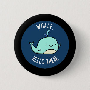 Bóton Redondo 5.08cm Baleia Alô Ali Baleia Engraçada Pun Dark BG