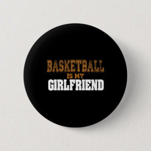 Bóton Redondo 5.08cm Basquete É Meu Jogador Engraçado Na Namorada