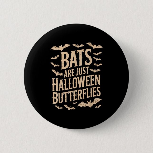 Bóton Redondo 5.08cm Bats Are Just Butterflies Spooky Season Funny Hall (Frente)