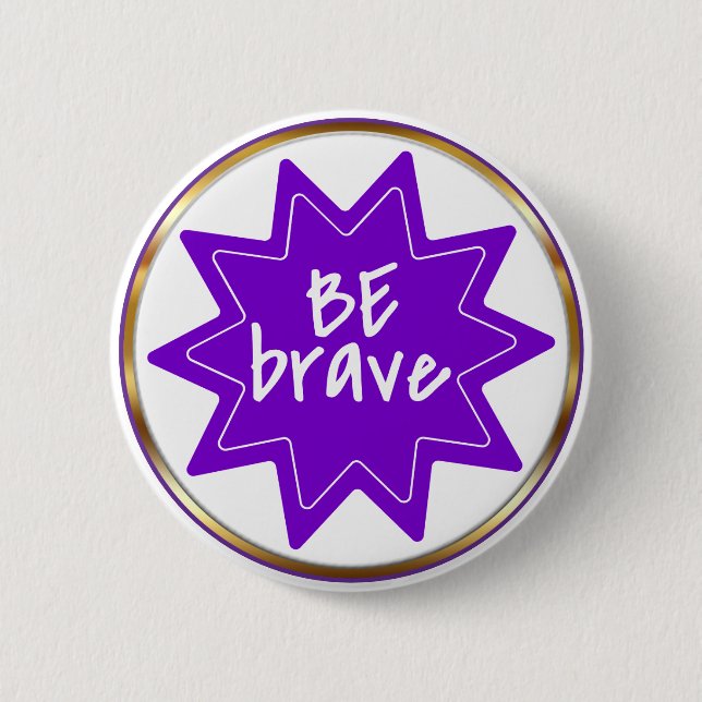 Bóton Redondo 5.08cm Be Brave typography Inspirational Courage (Frente)