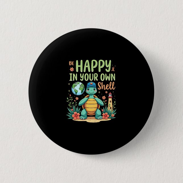 Bóton Redondo 5.08cm Be Happy In Your Own Shell Turtle Autism Awareness (Frente)