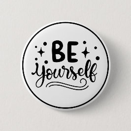 Bóton Redondo 5.08cm Be Yourself Inspirational Self Confidence
