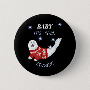 Bóton Redondo 5.08cm Bebê Fofo Está Frio Lá Fora T Shirt de Foca de Inv