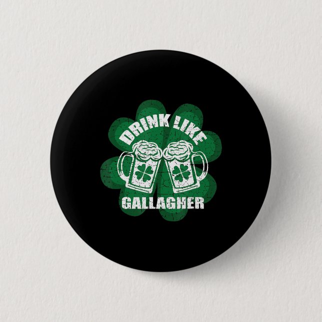 Bóton Redondo 5.08cm Beber como um irlandês de galagher Saint Patrick (Frente)