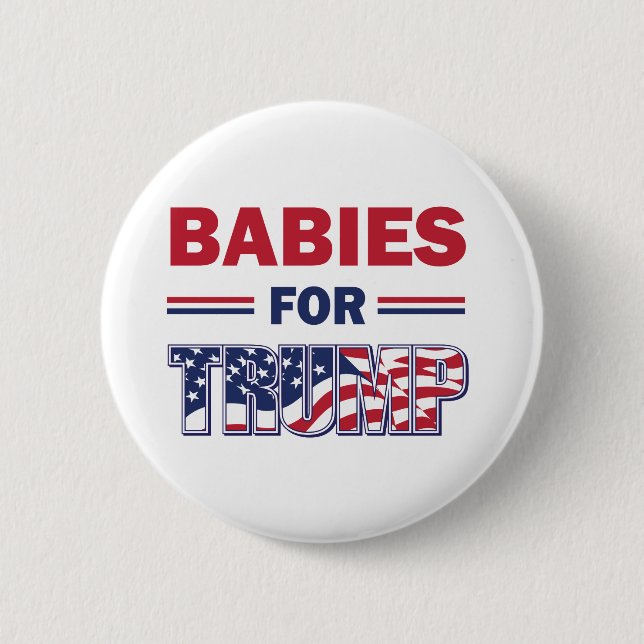 Bóton Redondo 5.08cm Bebês para Trump (Frente)