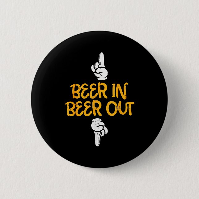 Bóton Redondo 5.08cm Beer In Out Funny Alcohol Drinking Team Squad Men  (Frente)