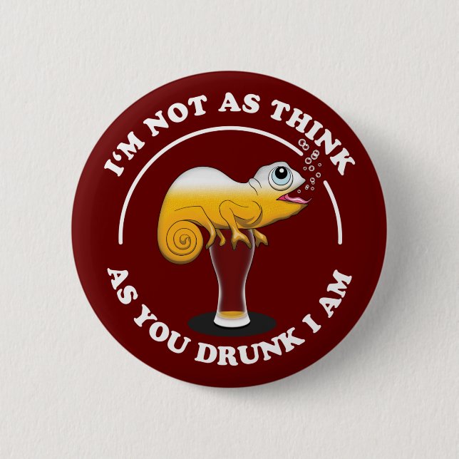 Bóton Redondo 5.08cm Beer Lover Cameleon E Engraçada Cotação De Bebendo (Frente)