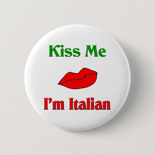 Bóton Redondo 5.08cm Beije-me que eu sou italiano (Frente)