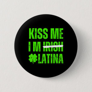Bóton Redondo 5.08cm Beije-me, sou Irlandesa Latina - Hispânica Diverti