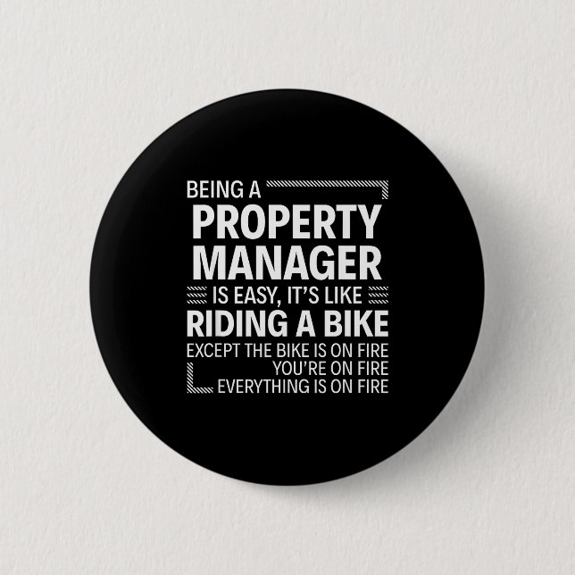 Bóton Redondo 5.08cm Being A Property Manager Is Easy It's Like Riding  (Frente)