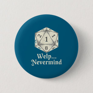Bóton Redondo 5.08cm Bem, nunca mind D20 Jogo de Tabuleiro Rpgs de Mesa
