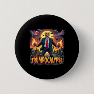 Bóton Redondo 5.08cm Bem-vindo ao Trump-ocalypse Engraçado Donald Trump
