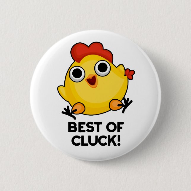 Bóton Redondo 5.08cm Best Of Cluck Funny Chicken Pun (Frente)