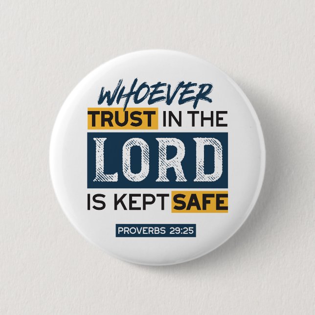 Bóton Redondo 5.08cm Bible Quote Art - Proverbs 29:25 Trust in God (Frente)