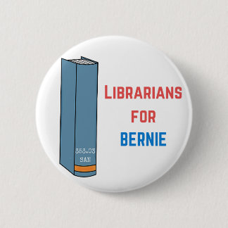 Bóton Redondo 5.08cm Bibliotecários para o botão de Bernie