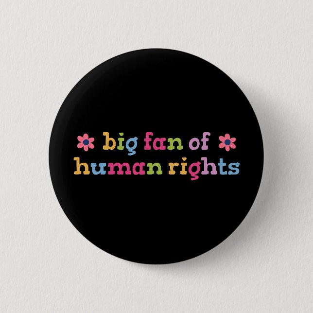Bóton Redondo 5.08cm Big fan of human rights (Frente)