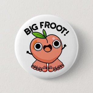 Bóton Redondo 5.08cm Big Froot Engraçado Pun Grande Pé