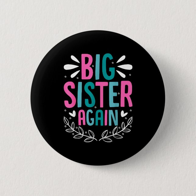 Bóton Redondo 5.08cm Big Sister Again Girls Sibling Announcement Funny  (Frente)