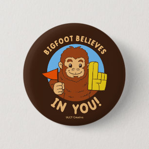 Bóton Redondo 5.08cm Bigfoot acredita em você