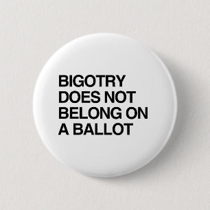 BÓTON REDONDO 5.08CM BIGOTRY NÃO PERTENCE A UM BALLOT
