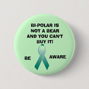 BÓTON REDONDO 5.08CM BIPOLAR NÃO É UM URSO E VOCÊ NÃO PODE B…
