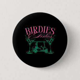 Bóton Redondo 5.08cm Birdies And Dirties Golf Birthday Dirty Martini Ta