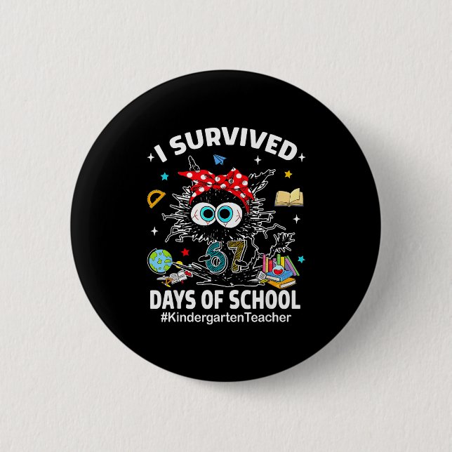 Bóton Redondo 5.08cm Black Cat I Survived 67 Days Of School Kindergarte (Frente)