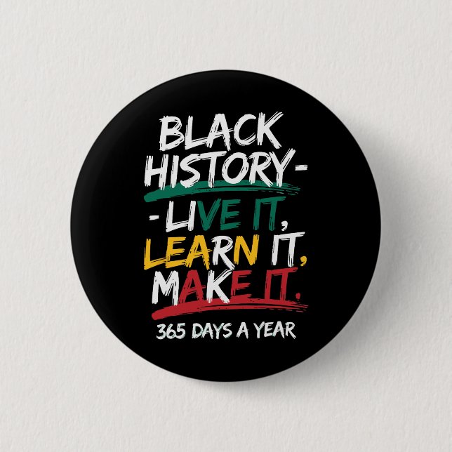 Bóton Redondo 5.08cm Black History Month 2025 Live It Learning It Make  (Frente)