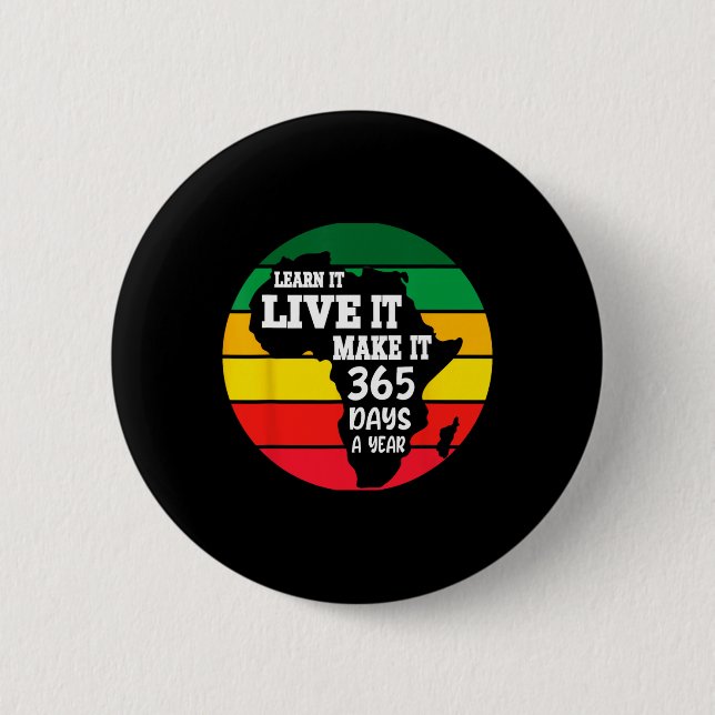Bóton Redondo 5.08cm Black History Month 2025 Live It Learning It Make  (Frente)